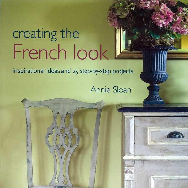 Annie Sloan Creating the French Look Könyv